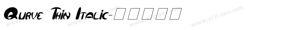 Qurve Thin Italic字体转换